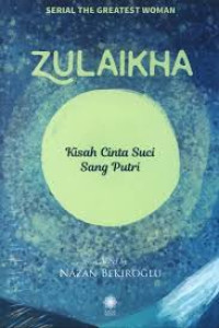 Image of Zulaikha kisah Cinta Suci Sang Putri